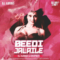 Beedi Jalai Le -  Dj Aurins &amp; Dropboy Demo by Đj Aurins