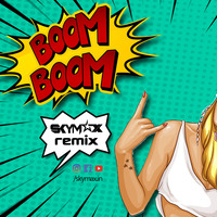 Boom Boom - Skymax (Remix) by Skymax