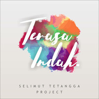 Selimut Tetangga Project - Terasa Indah (New Single) by selimut tetangga project