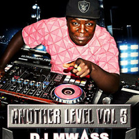 ANOTHER LEVEL VOL 5 by DjMwass TheEntertainer
