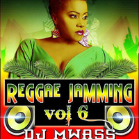 reggae jamming vol 6 - dj mwass by DjMwass TheEntertainer