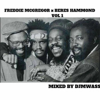FREDDIE MCGREGOR X BERES HAMMOND vol 1 - DJMWASS by Baseplayent