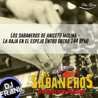 Los sabaneros de aniceto Molina - La raja en el espejo (Intro Outro 144 BPM) Demo by Frank Navas