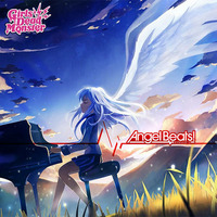 Angel Beats! - Ichiban no Takaramono by LePtitCoinDesOtakusPlaylist