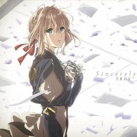 Violet Evergarden Opening Full - Sincerely by TRUE by LePtitCoinDesOtakusPlaylist