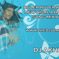 RULER RULER KINGS (NEW RISALA BAZAR) MIX BY DJ AKHIL OLDCITY- thedjsongs.in by thedjsongs.in