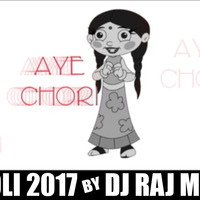 Aye Chori - choli - DJ RAJ MUMBAI [www.besttopdjs.cf] by BESTTOPDJS