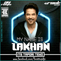 My Name Is Lakhan  (Its Tapori Texo) Dj Rock Mankar X Av Remix [ BestTopDJs ] by BESTTOPDJS