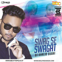 Swag Se Swagat (Remix) - DJ Khalid Dubai [ BestTopDjs ] by BESTTOPDJS