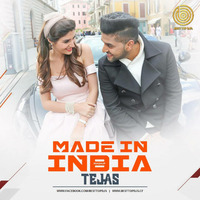 Made In India - DJ Tejas Mashup by BESTTOPDJS