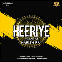 Heeriye (Remix) Harish R.u by BESTTOPDJS