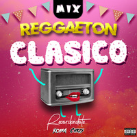 DJ Koba Ft DJ Chris Valencia - Mix Reggaeton Clásico II (Recordandote) by DJ Koba