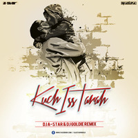 Kuch Iss Tarah - Dj A-Star &amp; Dj Goldie Remix by  A-Star