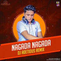 Nagada Nagada :- DJ ADETIOUS (REMIX) by DJ Adetious