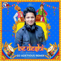 be deshi mashup -DJ ADETIOUS by DJ Adetious