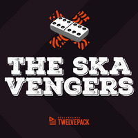 BASS + BRANDS 12 PACK PLAYLIST - THE SKA VENGERS