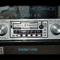 front of the dancefloor # 16 by dj george castro 