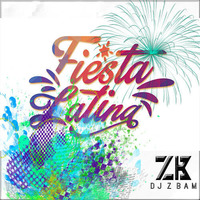 FIESTA LATINA - [ DJ Z BAM ] by djzbam