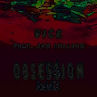VJice ft Jon Bellion-Obsession(Seth Remix) by SETH!