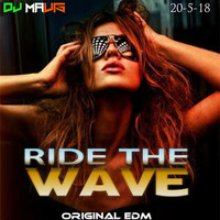 Ride The Wave (Original EDM) | DJ MAVIS by DJMAVIS