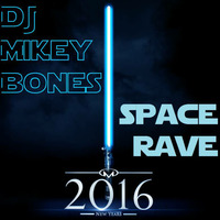 DJ Mikey Bones - Space Rave NYE2016 by DJ Mikey Bones