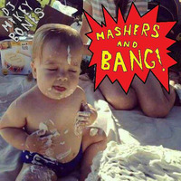 DJ Mikey Bones - Mashers and Bang! by DJ Mikey Bones