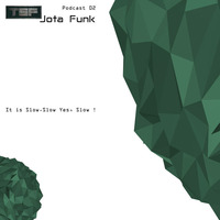 Slow Sesion.TSF Weekend by Jj Funk ( set )