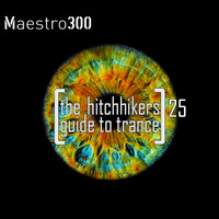 The hitchhikers guide to trance Vol. 25 by maestro300