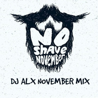 DJALX - NO SHAVE NOVEMBER MIX 2017 by DJALX2