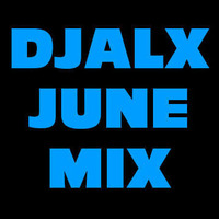 DJALX - JUNE SET 2018 by DJALX2