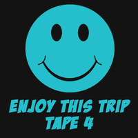 DJALX - ENJOY THIS TRIP TAPE 4 by DJALX2