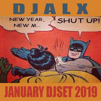 DJALX- JANUARY 2019 SET by DJALX2