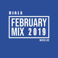 DJALX - FEBRUARY 2019 SET by DJALX2