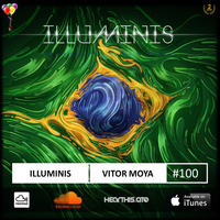 Vitor Moya - Illuminis 100 (Jun.19) - SPECIAL EDITION: BRAZILIAN ACT II by Vitor Moya