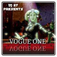 VOGUE ONE by DJ 27