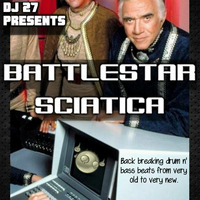 Battlestar Sciatica by DJ 27