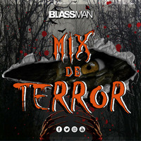 MIX DE TERROR 2017! by DJ BLASSMAN