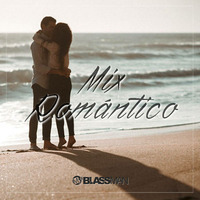 MIX ROMÁNTICO by DJ BLASSMAN