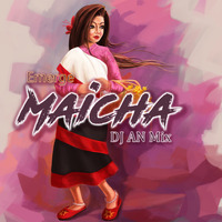 Maicha (DJ AN Mix) - Emerge by DJ AN