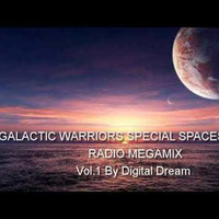 Galactic Warriors - Special Spacesynth Radio Megamix Vol. 1 By Digital Dream by Красимир Цонев