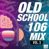 Old School 106 Mix Vol 3 (Urbano 106) by Urbano 106 FM