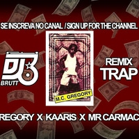 Gregory x Kaaris x Mr Carmack - Changeman Neguinha (Remix Trap Dj Brutt) by Dj Brutt Brasil