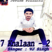 7 Knaalan-2 by VJ Singh by Vijay Kumar