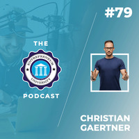 Podcast #079 - Christian Gaertner by Entrepreneur University