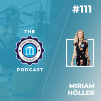 Podcast #111 - Miriam Höller by Entrepreneur University