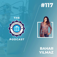 Podcast #117 - Bahar Yilmaz by Entrepreneur University