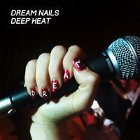 Dream Nails - Deep Heat by Krod Records
