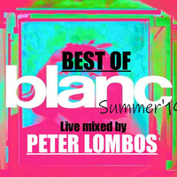 Best Of Blanc Summer '19 by Peter Lombos