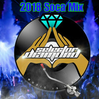 SEL DIAMOND 2018 SOCA MIX  by Selector Diamond