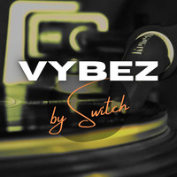 Vybez by Switch 031 | 2010s Hip Hop/RnB | Future | Lil Wayne | Juicy J | Travis Scott | DJ Khaled | by DJ Kill Switch
